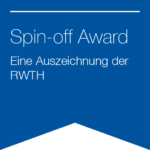 Die RWTH Aachen verleiht für herausragende Ausgründungen aus der Hochschule den sogenannten Spin-off Award.